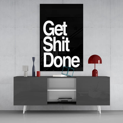 Arte de pared de vidrio negro audaz "Get Shit Done"
