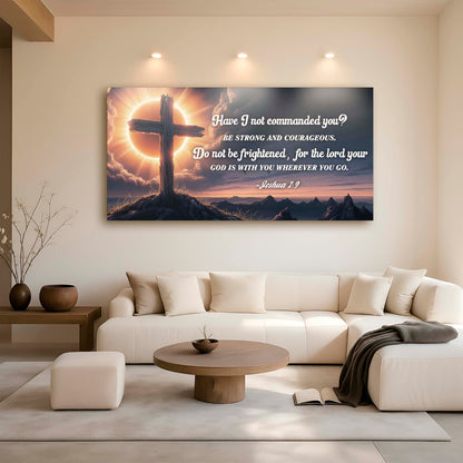 Joshua 1:9 - God Is With You Wherever You Go Faith Sign